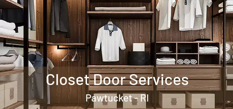  Closet Door Services Pawtucket - RI