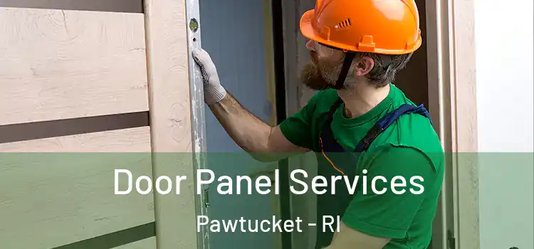 Door Panel Services Pawtucket - RI