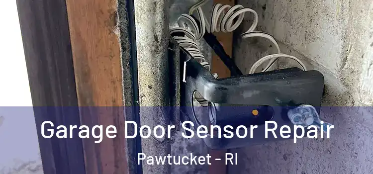  Garage Door Sensor Repair Pawtucket - RI