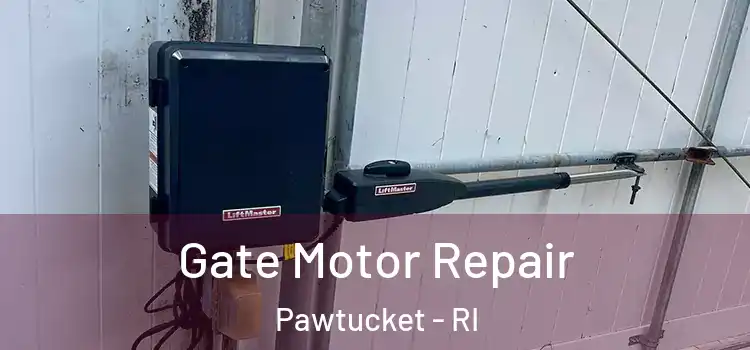  Gate Motor Repair Pawtucket - RI