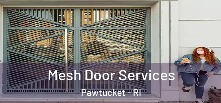 Mesh Door Services Pawtucket - RI